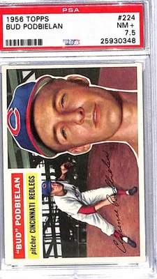 1956 Topps #224 Bud Podbielan Cincinnati Reds Baseball Card PSA 7.5 NM-MT 45191 - Image 1 of 2