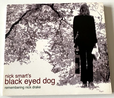 Nick Smart – Black Eyed Dog - Remembering Nick Drake UK Digipak CD Album 2005 - Image 1 of 3