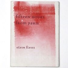 Elein Fleiss: Fifteen Hours from Paris 2003  poetry of sex