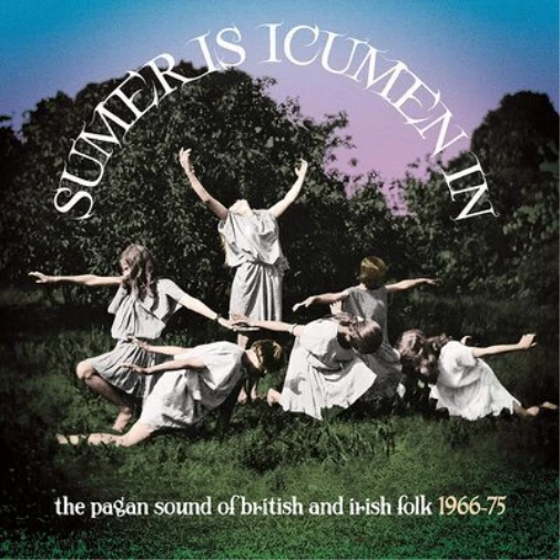 Various Artists Sumer Is Icumen In: The Pagan Sound of British and Irish Fo (CD) - Bild 1 von 1