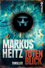 Totenblick: Thriller von Heitz, Markus | Buch | Zustand gut