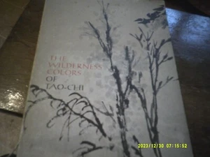 Wilderness Colours of Tao-Chi by Wen C. Fong, Marilyn Fu (Hardcover, 1974) - Picture 1 of 3