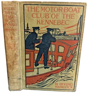 Motor Boat Club Kennebec Smugglers Island Hancock 1909 Young Adult Antique Book - Imagen 1 de 12