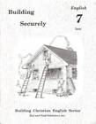 Building Securely: Christian English Series (English 7 Tests) - Paperback - GOOD