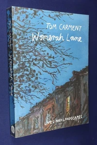 WOMERAH LANE Tom Carment LIVES AND LANDSCAPES Australian Artist Darlinghurst - Picture 1 of 12