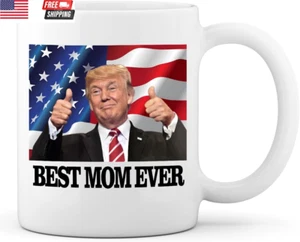 Best Mom Ever Coffee Mug from Trump, 11OZ Funny Mom Mug Gifts for Women, Mothers - Picture 1 of 5