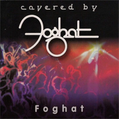 Foghat - Covered By Foghat (CD, 2005 Rhino/Sterling) LIKE NEW Foto 1 de 2