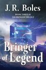 Bringer Of Legend Paperback By Boles J R Like New Used Free Shipping In