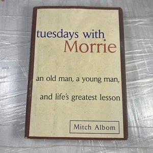 Mitch Albom. Tuesdays W/Morrie, an Old Man, a Young Man, & Lifes Greatest Leason - Picture 1 of 4