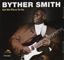Byther Smith Got No Place to Go (CD) Album