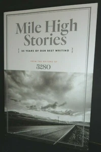 Mile High Stories: 25 Years of Our Best Writing (English) Paperback - free ship - Picture 1 of 1