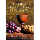 The Bible's Seven Pillars of Wisdom - Paperback / softback NEW Hamshire, David 0