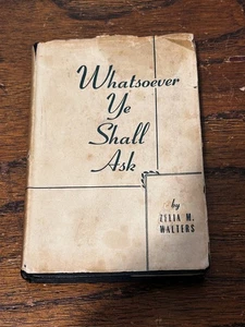 Whatsoever Ye Shall Ask by Zelia M. Waters 1952 6th Printing Unity School HC/DJ - Bild 1 von 8