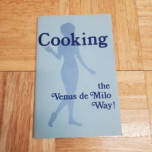 Cooking The Venus De Milo Way 1979 Vintage Cookbook - Picture 1 of 5