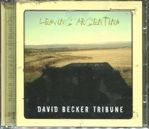 CD DAVID BECKER TRIBUNE LEAVING ARGENTINA ACOUSTIC MUSIC 2007 - Picture 1 of 3