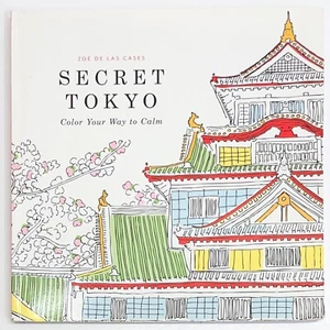 Secret Tokyo: Color Your Way To Calm Paperback Book by Zoe De Las Cases 2015 - Picture 1 of 12