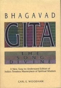 Bhagavad-Gita: The Song Divine: A New, Easy-To-Understand Edition of India's...