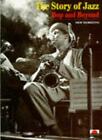 The Story of Jazz: Bop and Beyond (New Horizons) By Frank Berge .9780500300299