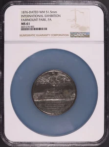 1876 Centennial Int'l Exhibition Fairmount Park PA 51.5mm WM Medal NGC MS-61 - Picture 1 of 2