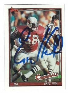 Autographed 1991 TOPPS Eric Hill Phoenix Cardinals Card #509 w/COA - Picture 1 of 1