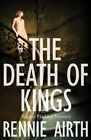 Rennie Airth - The Death of Kings - New Paperback - J245z