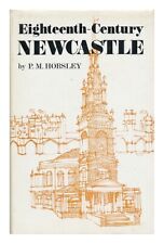 HORSLEY, P. M. Eighteenth-Century Newcastle 1971 First Edition Hardcover