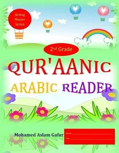 Qur'aanic Arabic Reader Second Grade by Mohamed Aslam Gafur (English) Paperback  - Picture 1 of 1