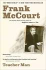 Teacher Man: A Memoir - Paperback By McCourt, Frank - ACCEPTABLE
