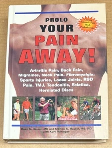 Prolo Your Pain Away: Curing Chronic Pain with Prolothereapy (HARDCOVER/2001/VG) - Picture 1 of 1