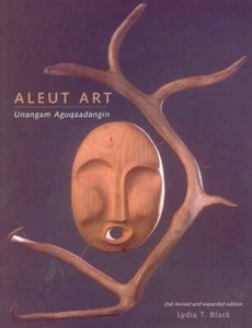 Aleut Art Unangam Aguqaadangin 2nd Revised & Expanded Ed. Lydia Black - Picture 1 of 1