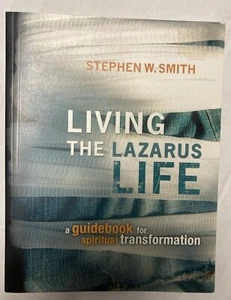 Living the Lazarus Life: A Guidebook - paperback, Stephen W Smith VG - Imagen 1 de 1