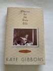 CHARMS FOR THE EASY LIFE - 1ST. ED. SIGNED BY KAYE GIBBONS