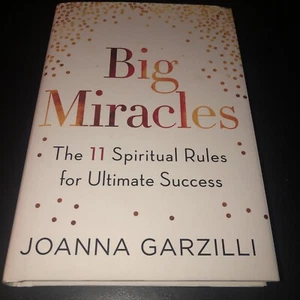 Big Miracles : The 11 Spiritual Rules for Ultimate Success by Joanna Garzilli... - Imagen 1 de 2