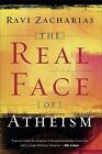 Zacharias, Ravi K. : Real Face of Atheism, The Expertly Refurbished Product