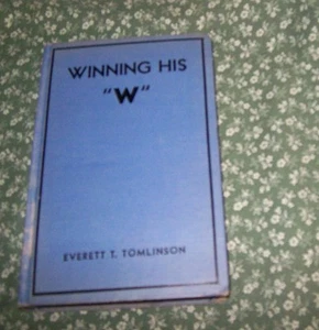 Winning his "W" by Everett T. Tomlinson  vintage hardcover, no copyright date. - Picture 1 of 7