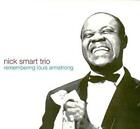 Nick Smart Trio Remembering Louis Armstrong CD NEW