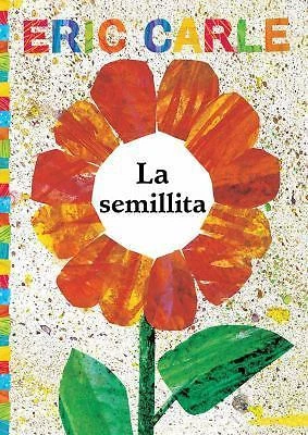 Semillita (the Tiny Seed) by Eric Carle (2016, Picture Book)