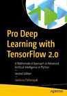 Santanu Pattanayak Pro Deep Learning with TensorFlow 2.0 (Paperback)
