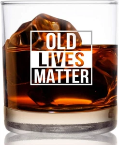 Old Lives Matter Whiskey Glass 11oz | Funny Gift for Dad, Grandpa, Retired - Picture 1 of 6