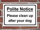 Polite Notice Please Clean Up After Your Dog Correx Safety Sign 300mm x 200mm.