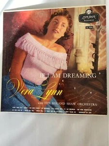 VERA LYNN -If I Am Dreaming ~LONDON 1510 {dg orig} w/Roland Shaw Orchestra NICE - Picture 1 of 5
