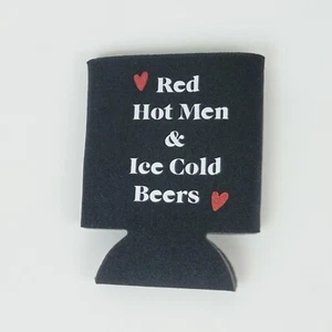 Funny Koozie - Red Hot Men & Ice Cold Beer - Coozie for a Hot Girl - Insulated - Picture 1 of 1