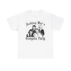 T-shirt grafica The Golden Girls maglietta divertente gangsta party unisex cotone pesante - Foto 1 di 5