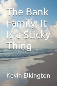 The Bank Family: It Is a Sticky Thing by Kevin Elkington Paperback Book - Picture 1 of 1