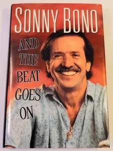 SONNY BONO AND THE BEAT GOES ON LIBRO FIRMADO 0671693662 - HCDJ Primera Edición - Imagen 1 de 5