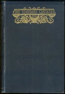 Standard Cantatas by George Upton 1899 Their Stories Their Music Their Composers - Picture 1 of 1