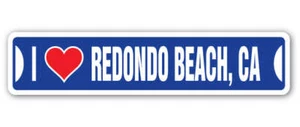 I LOVE REDONDO BEACH CALIFORNIA Street Sign ca city state us wall road gift - Picture 1 of 10