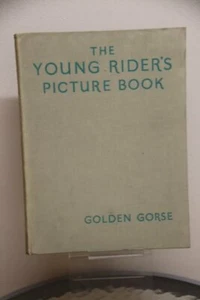 The Young Rider's Picture Book by Golden Gorse, 1936 hardback (MO) - Picture 1 of 7