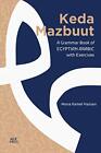 Keda Mazbuut: A 'Grammaire Livre De Égyptien Colloquial Arabe Avec Exercices Par