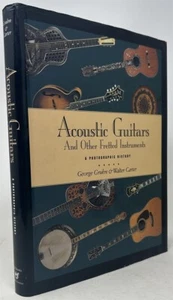 Acoustic Guitars and Other Fretted Instruments: A Photographic History. SIGNED - Picture 1 of 1